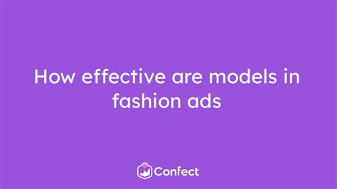 effective  models  fashion ads confectio