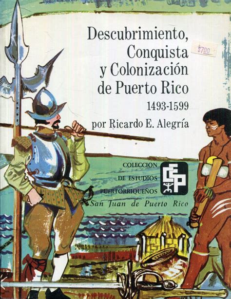 Descubrimiento Conquista Y Colonizaci N De Puerto Rico By