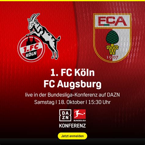 Estatísticas De 1. Fc Köln X Fc Augsburg - 1. FC Köln vs. FC Augsburg: Die Übertragung der Bundesliga | DAZN News DE