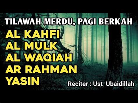 Alunan Al Quran Merdu Bikin Adem Hati Surah Al Kahfi Al Mulk Al