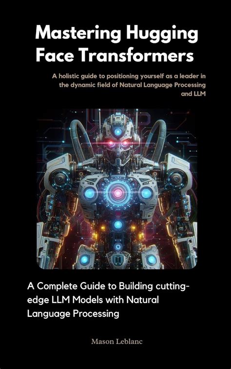 Mastering Hugging Face Transformers A Complete Guide To Building