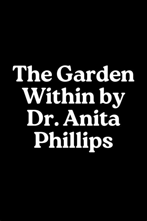 The Garden Within By Dr Anita Phillips Review Summary Analysis Facts