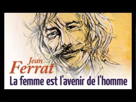 Jean Ferrat La Femme Est L Avenir De L Homme YouTube