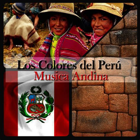 Los Colores del Perú - Musica Andina by Cholos Andinos - Reviews ...