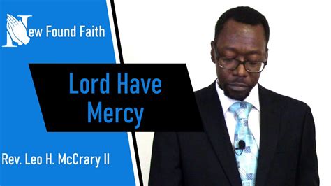 Sermon God Is Full Of Mercy Lord Have Mercy Rev Leo H Mccrary