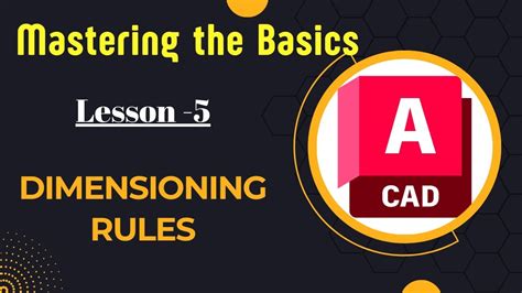 Mastering The Basics Dimensioning Rules Autocad Tutorial Lesson