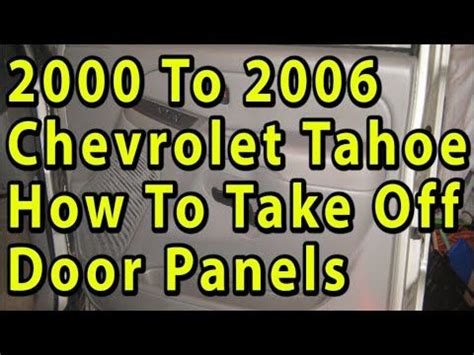 Chevrolet Tahoe How To Take Off Plastic Interior Door Panels 2000 2001