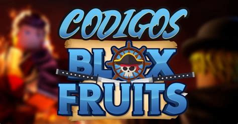 Codigos Roblox Blox Fruits - Códigos de Blox Fruits x2 XP 1 hora - ¡Obtén más experiencia en Roblox ...