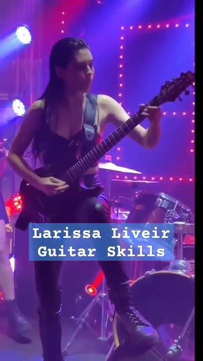 Larissa Liveir Guitar Skills Live Youtube