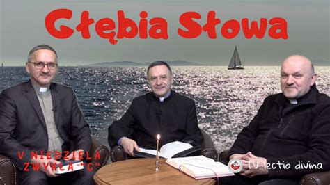 TV lectio divina V Niedziela zwykła C Łk 5 1 11 Archidiecezja