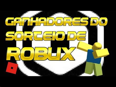 Ganhadores Do Sorteio De Robux No Roblox Youtube