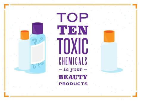 The Top 10 Toxic Chemicals In Your Beauty Products All Natural Skin