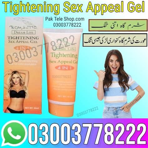 Tightening Sex Appeal Gel In Pakistan — 03003778222 By Tania Khan Jun 2024 Medium