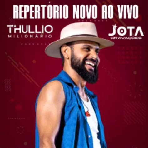 Thullio Milion Rio Repert Rio Novo Ao Vivo Agosto Forr Sua M Sica