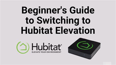 Beginners Guide To Switching To Hubitat Elevation Home Automation Hub