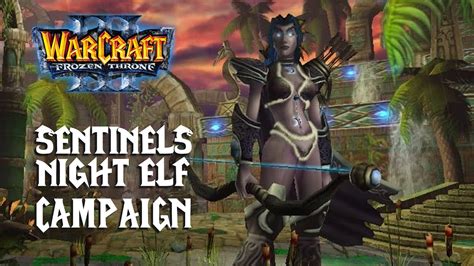 Warcraft Iii Frozen Throne Terror Of The Tides Sentinels Campaign