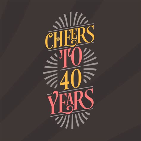 Cheers To 40 Years 40th Birthday Celebration 10082617 Vector Art At