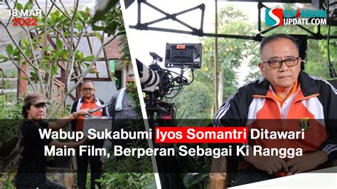 Wabup Sukabumi Iyos Somantri Ditawari Main Film Berperan Sebagai Ki