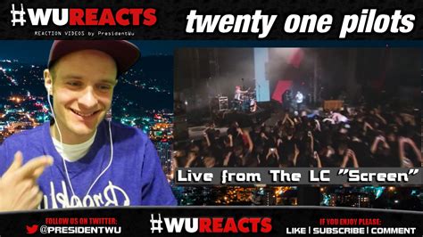 Twenty One Pilots Live From The Lc Screen Reaction Youtube