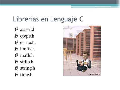 Librerias En Lenguaje C Ppt