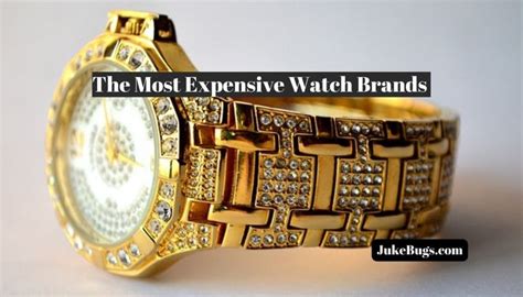 The Most Expensive Watch Brands