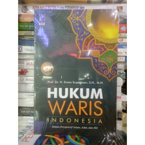 Jual Hukum Waris Indonesia Dalam Perspektif Islam Adat Dan Bw Edisi