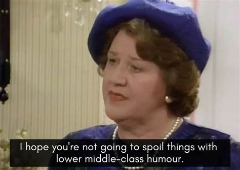 The Top 25 Hyacinth Bucket Quotes from Keeping Up Appearances - I Heart ...