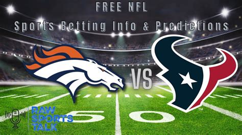 Denver Broncos Vs Houston Texans Week 2 Free Nfl Sports Betting