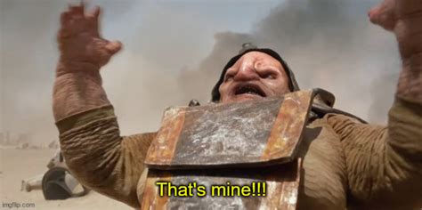 Unkar Plutt "That's mine!!!" Blank Template - Imgflip