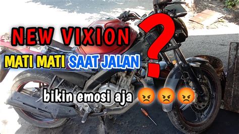 Penyebab Vixion New Mati Mati Saat Jalan Vixionnvl Vixion