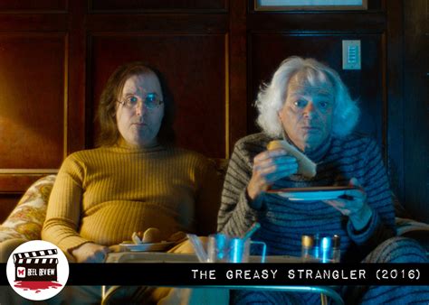 Reel Review The Greasy Strangler 2016 Morbidly Beautiful