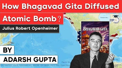 Impact Of Bhagavad Gita On J Robert Oppenheimer The Father Of The