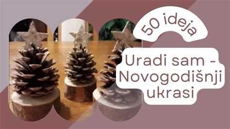 Uradi sam Novogodišnji ukrasi 50 ideja za prelepe novogodišnje