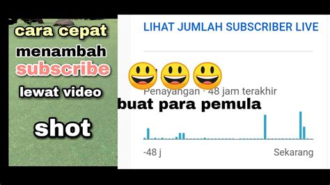 Info Maseh Cara Menambah Subscribe Dengan Cepat Pake Video Shot Buat