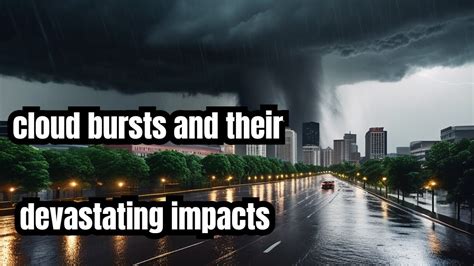 Cloud Bursts Cause Impact And Mitigation Strategies YouTube