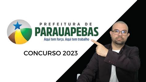 CONCURSO DA PREFEITURA DE PARAUAPEBAS PA 2023 EDITAL IMINENTE YouTube