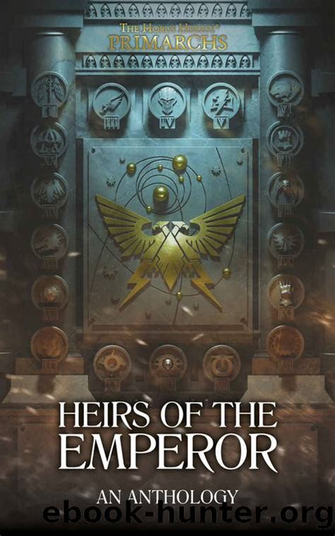 Primarchs: Heirs Of The Emperor (The Horus Heresy Primarchs) by unknow ...