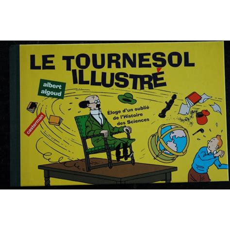 Tintin Le Tournesol Illustr Eloge D Un Oubli De L Histoire