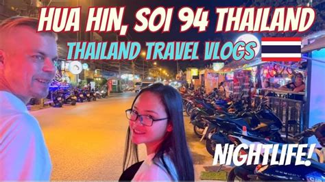 Thailand Travel Vlog Hua Hin Soi 94 Nightlife YouTube