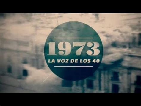 1973 La Voz De Los 40 Informe Especial 08 09 2013 HD 720p YouTube