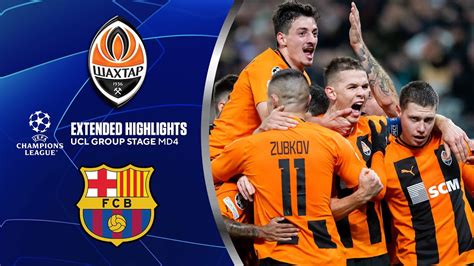 Shakhtar Donetsk Vs Barcelona Extended Highlights Ucl Group Stage