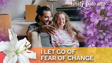 I Let Go Of Fear Of Change Days Of Letting Go Lent Unity