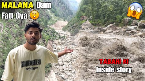 Malana Dam Fattne Se Har Taraf Tabahi Kullu Manali Sanjay