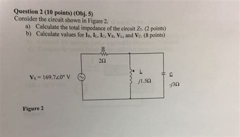 Solved Question 1 10 Points Obj 5 For The Circuit Shown Chegg