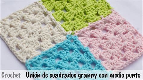 Uni N De Cuadrados Granny Con Medio Punto A Crochet Youtube