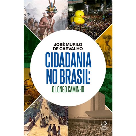 Livro Cidadania No Brasil O Longo Caminho Submarino