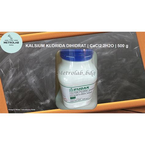 Jual Kalsium Klorida Dihidrat Calcium Chloride Dihydrate Cacl H O