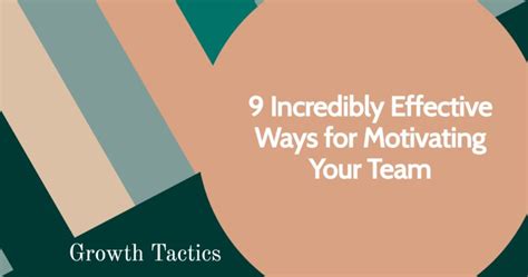 How To Motivate Your Team As A Leader 9 Effective Ways