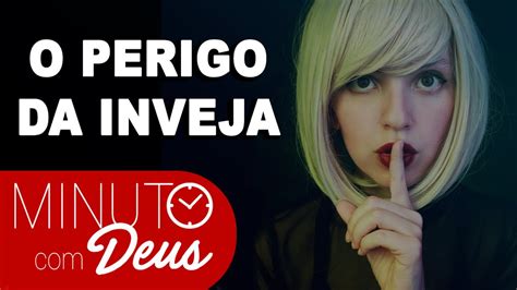 ORAÇÃO DA TARDE O PERIGO DA INVEJA YouTube