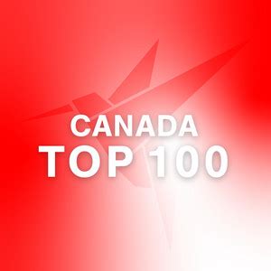 Canada Top 100 - playlist by kolibrimusic | Spotify